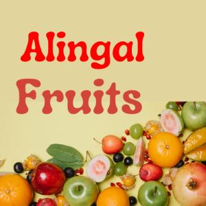 Alingal Fruits