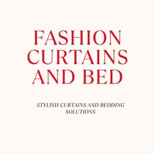 FASHION CURTAINS AND BED